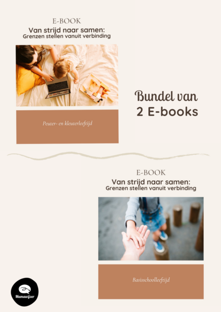 Van strijd naar samen: Grenzen stellen vanuit verbinding - Bundel van 2 e-books (2-11 jaar)